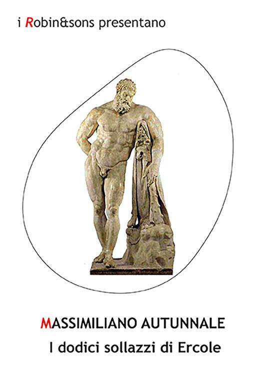 I dodici sollazzi di Ercole - Massimiliano Autunnale - copertina