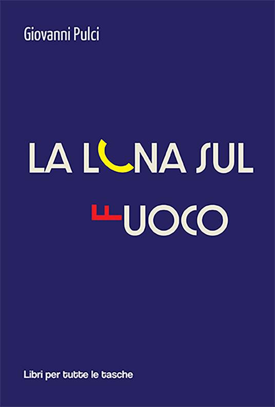 La luna sul fuoco - Giovanni Pulci - copertina