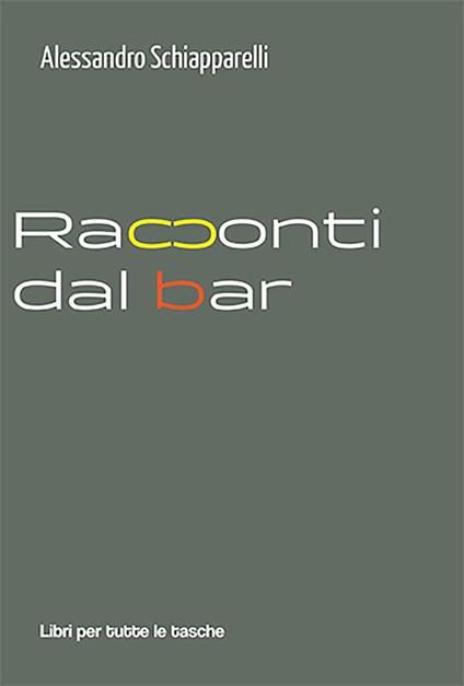 Racconti dal bar - Alessandro Schiapparelli - copertina