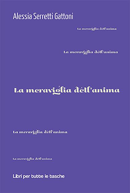 La meraviglia dell'anima - Alessia Serretti Gattoni - copertina