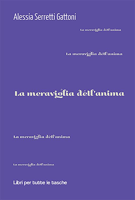 La meraviglia dell'anima - Alessia Serretti Gattoni - copertina