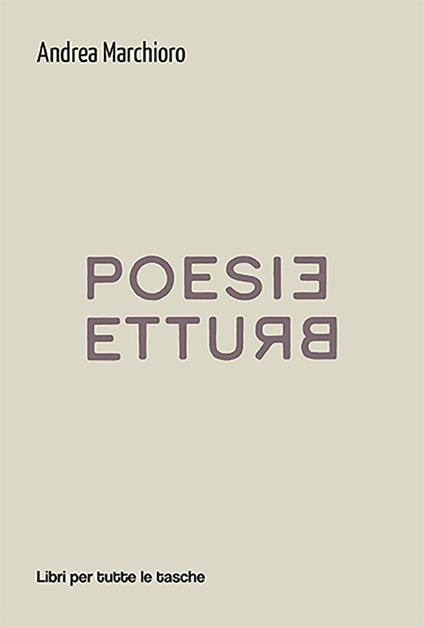 Poesie brutte - Andrea Marchioro - copertina