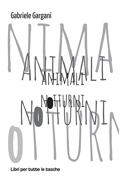 Animali notturni - Gabriele Gargani - copertina