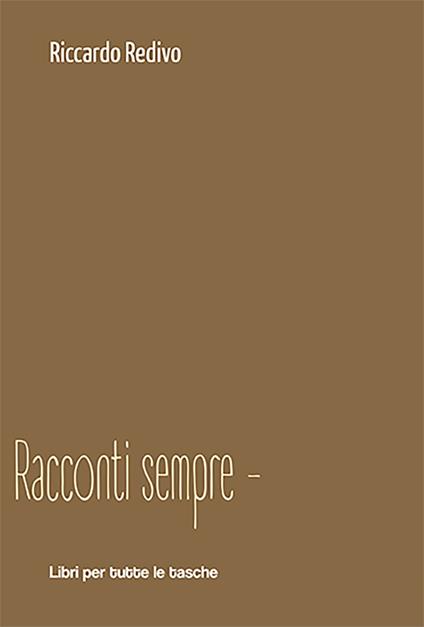 Racconti sempre meno - Riccardo Redivo - copertina