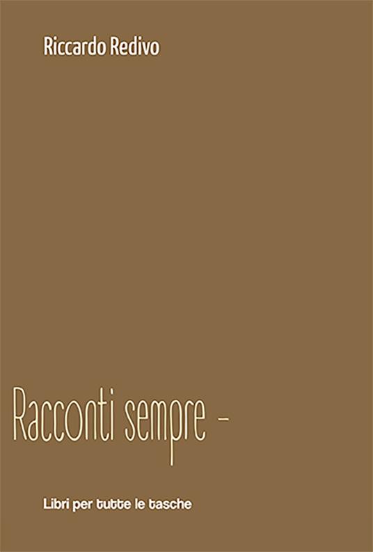 Racconti sempre meno - Riccardo Redivo - copertina