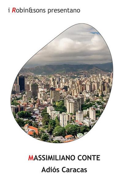 Adiós Caracas - Massimiliano Conte - ebook