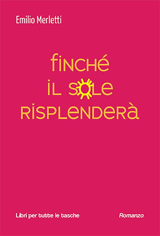 Finché il sole risplenderà - Emilio Merletti - copertina