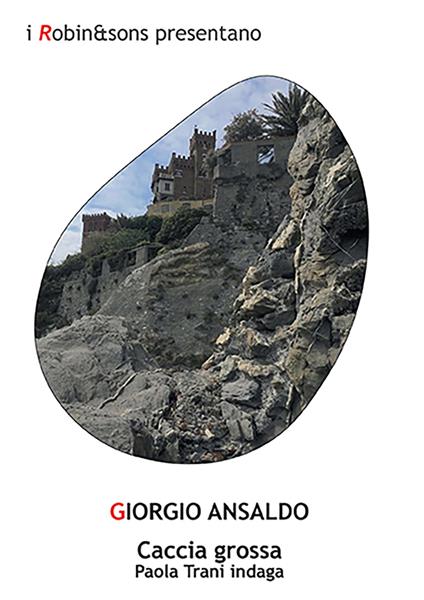 Caccia grossa. Paola Trani indaga - Giorgio Ansaldo - copertina