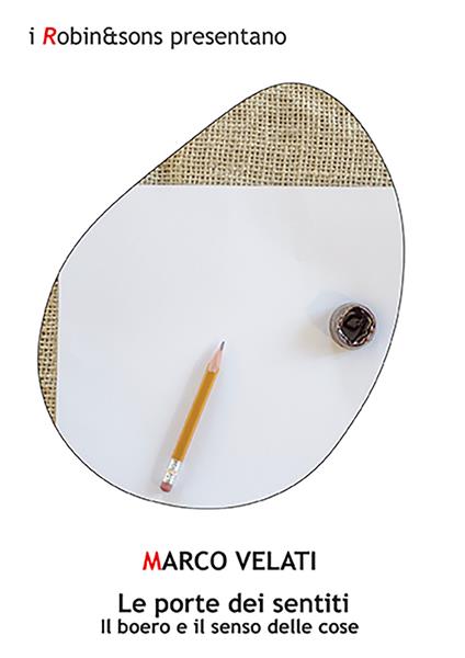 Le porte dei sentiti. Il boero e il senso delle cose - Marco Velati - copertina