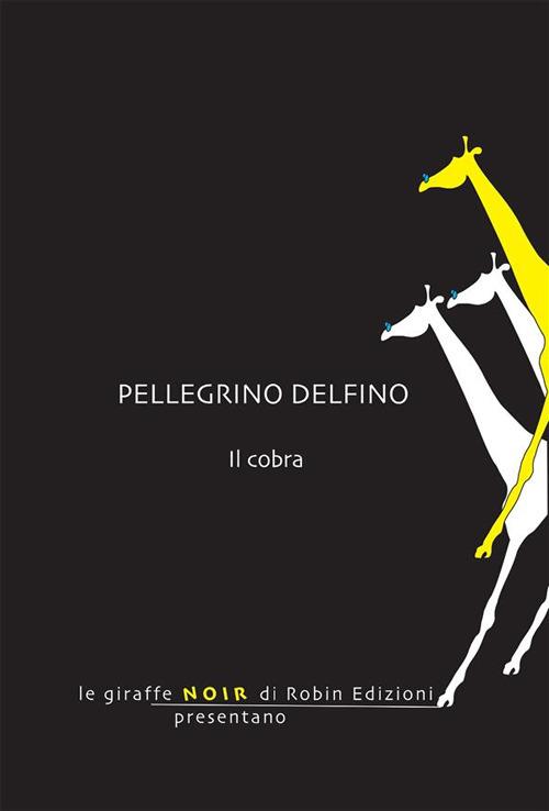Il cobra - Pellegrino Delfino - ebook
