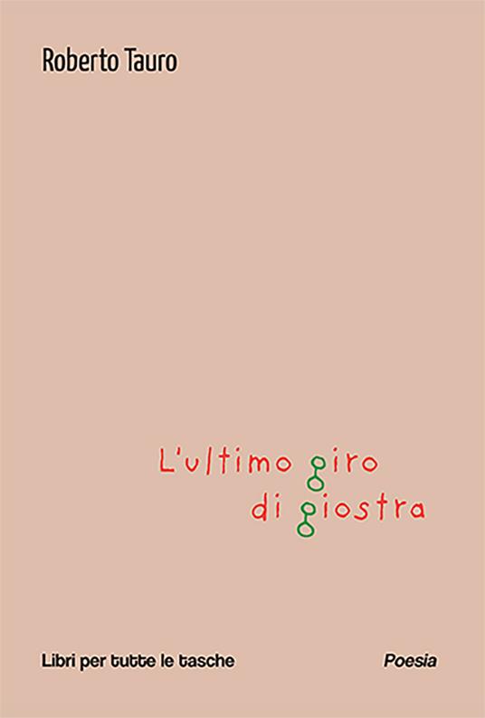 L'ultimo giro di giostra - Roberto Tauro - copertina