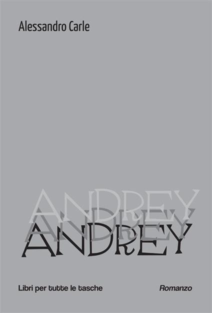 Andrey - Alessandro Carle - ebook