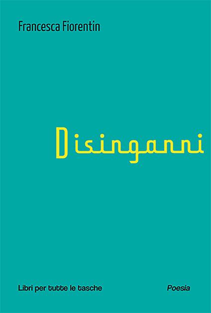 Disinganni - Francesca Fiorentin - copertina
