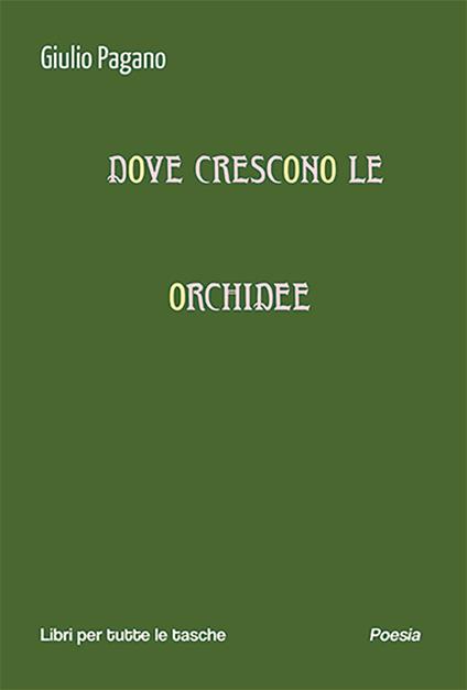 Dove crescono le orchidee - Giulio Pagano - copertina