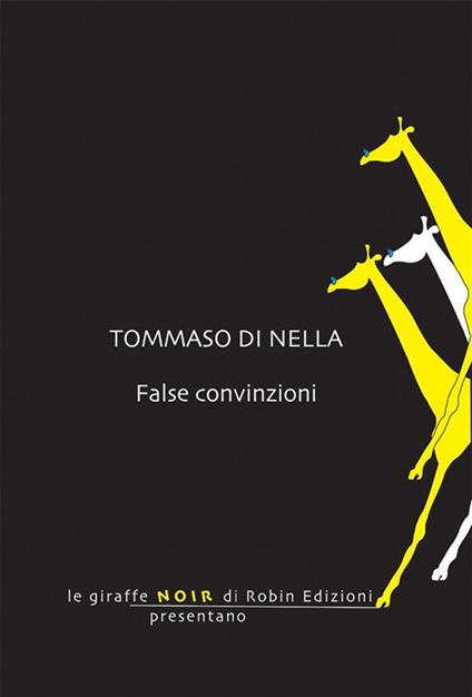 False convinzioni - Tommaso Di Nella - ebook