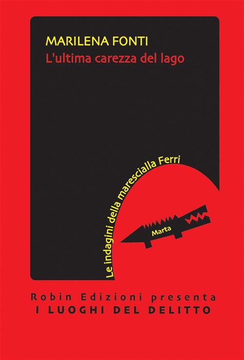 L' ultima carezza del lago - Marilena Fonti - ebook