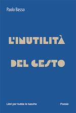 L'inutilità del gesto