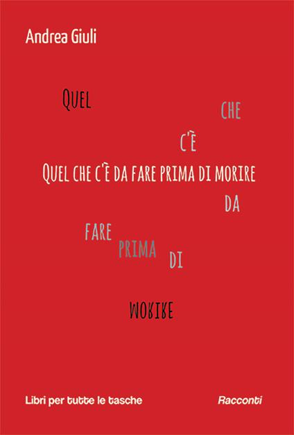 Quel che c'è da fare prima di morire - Andrea Giuli - copertina