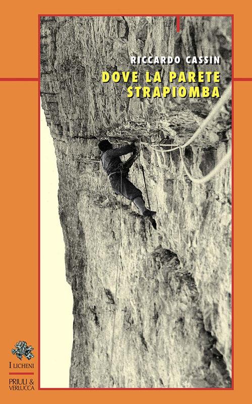 Dove la parete strapiomba - Riccardo Cassin - copertina