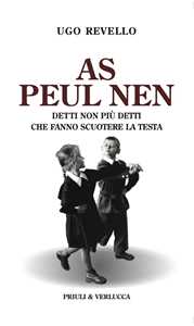 Libro As peul nen. Detti non più detti che fanno scuotere la testa Ugo Revello