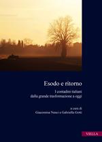 Esodo e ritorno. I contadini italiani dalla grande trasformazione a oggi