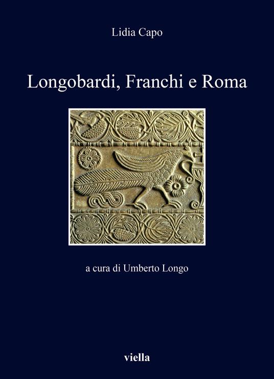 Longobardi, Franchi e Roma - Lidia Capo - copertina