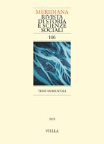 Meridiana. Rivista di storia e scienze sociali (2023). Vol. 106: Temi ambientali