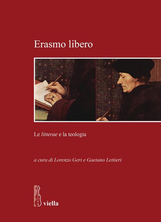 Erasmo libero. Le litterae e la teologia - copertina