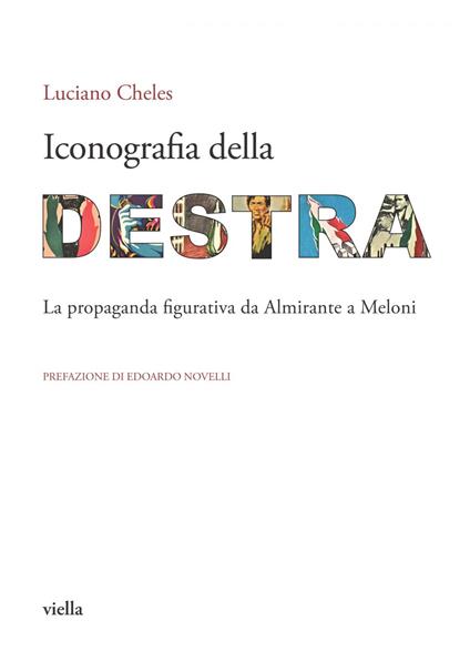 Iconografia della destra. La propaganda figurativa da Almirante a Meloni - Luciano Cheles - ebook