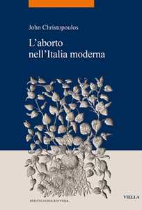 Libro L'aborto nell'Italia moderna John Christopoulos