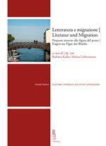 Letteratura e migrazione. Proposte intorno alla figura del ponte-Literatur und Migration. Fragen zur Figur der Brücke