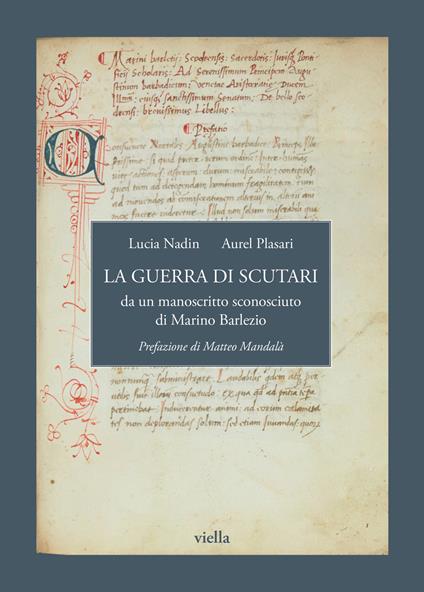 La guerra di Scutari da un manoscritto sconosciuto di Marino Barlezio - Lucia Nadin,Aurel Plasari - copertina