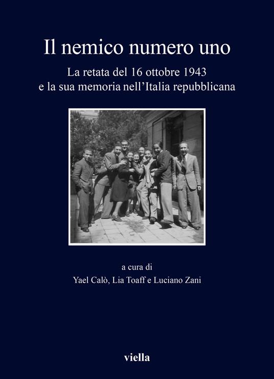 Il nemico numero uno. La retata del 16 ottobre 1943 e la sua memoria nell'Italia repubblicana - copertina