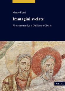 Immagini svelate. Pittura romanica a Galliano e Civate