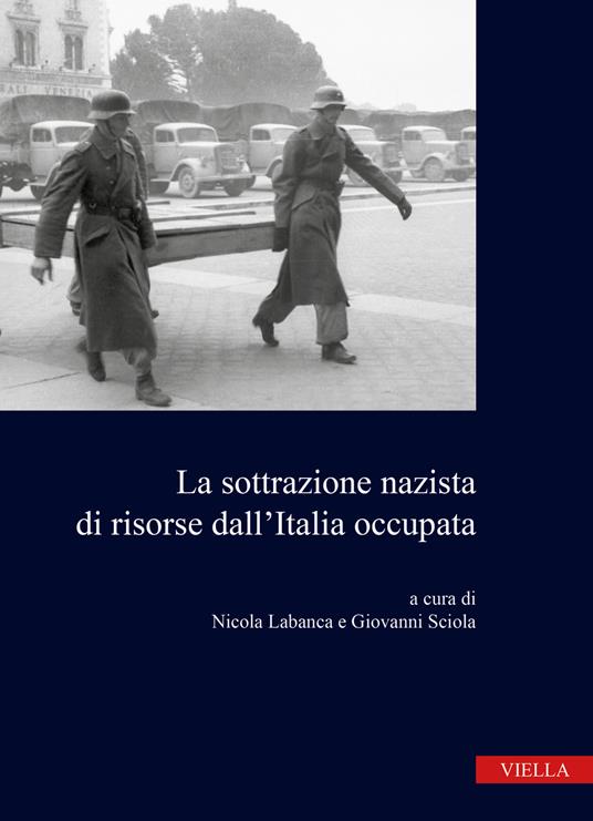 La sottrazione nazista di risorse dall'Italia occupata - copertina