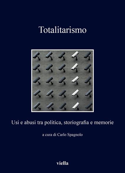 Totalitarismo. Usi e abusi tra politica, storiografia e memorie - copertina