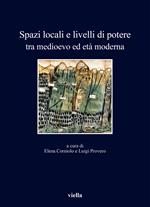 Spazi locali e livelli di potere tra medioevo ed età moderna
