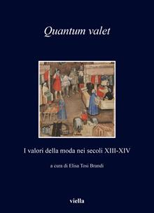 Quantum valet. I valori della moda nei secoli XIII-XIV