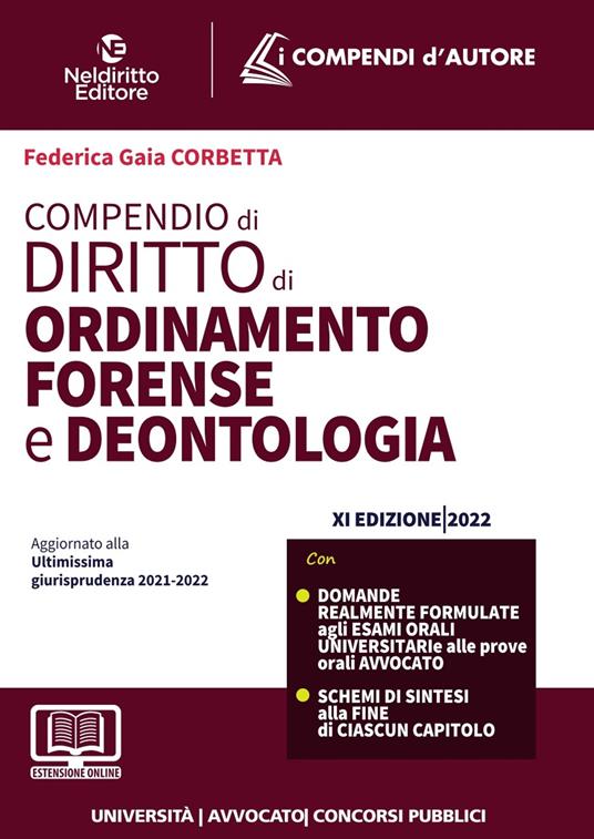 Compendio di ordinamento forense e deontologia. Nuova ediz. - Federica Gaia Corbetta - copertina