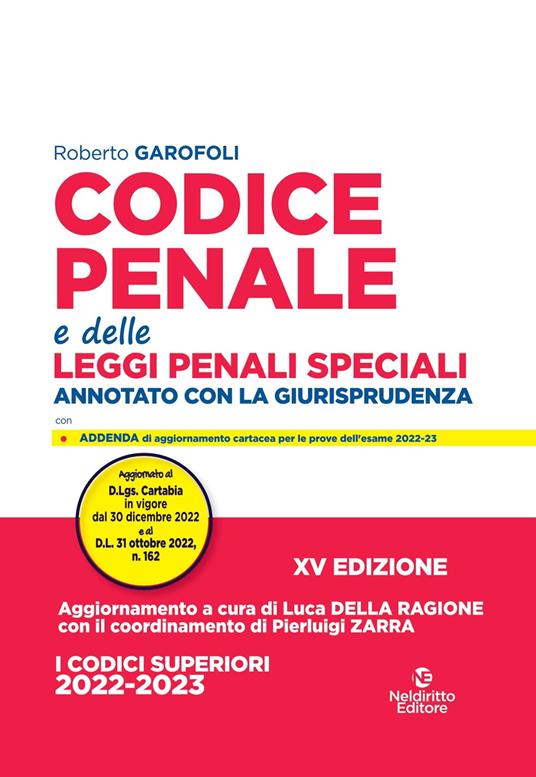 Codice penale e delle leggi penali speciali. Annotato con la giurisprudenza - Roberto Garofoli - copertina