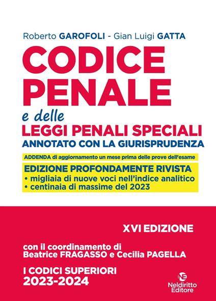 Codice penale e delle leggi penali speciali. Annotato con la giurisprudenza. Nuova ediz. - Roberto Garofoli,Gian Luigi Gatta - copertina
