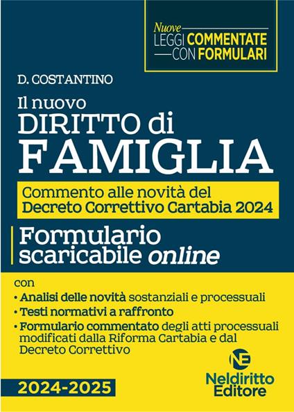 Il nuovo diritto di Famiglia aggiornato al Decreto Correttivo Cartabia D.Lgs. 31 ottobre 2024, n. 164 - D. Costantino - copertina