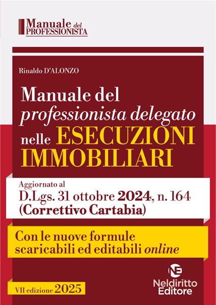 Manuale del professionista delegato nelle esecuzioni immobiliari 2025. Con formulario - Rinaldo D'Alonzo - copertina