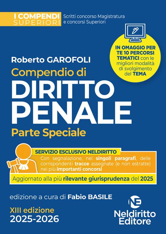 Compendio superiore di Diritto Penale Parte Speciale 2025-2026 per il concorso in magistratura e per i concorsi superiori - Roberto Garofoli - copertina