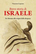 Breve storia di Israele. Da Abramo alla seconda rivolta giudaica