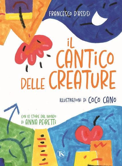 Il cantico delle creature - Francesco d'Assisi (san) - copertina