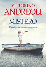Mistero. Una risposta, non una domanda