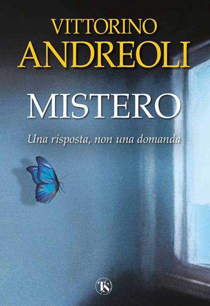 Mistero. Una risposta, non una domanda - Vittorino Andreoli - ebook
