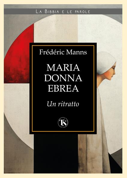 Maria donna ebrea. Un ritratto - Frédéric Manns - copertina