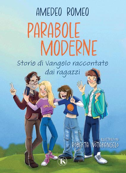 Parabole moderne. Storie di Vangelo raccontate dai ragazzi - Amedeo Romeo - copertina